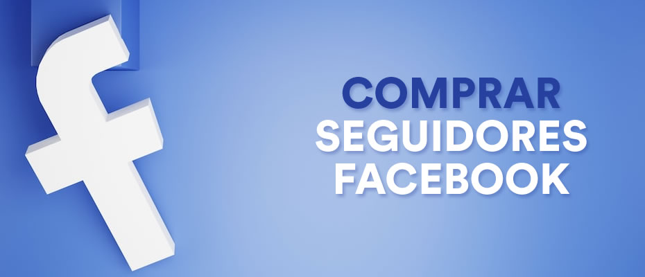 comprar seguidores facebook